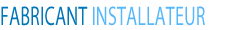 Fabricant Installateur